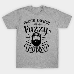 Proud Owner of a Fuzzy Hubby T-Shirt